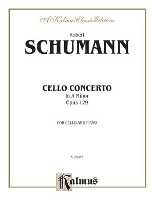 Cello Concerto, Op. 129 - Schumann, Robert (Composer)