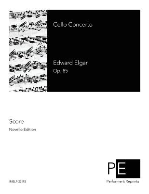 Cello Concerto - Elgar, Edward, Sir