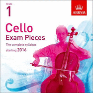 Cello Exam Pieces 2016 CD, ABRSM Grade 1: The complete syllabus starting 2016