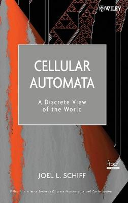 Cellular Automata: A Discrete View of the World - Schiff, Joel L