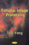 Cellular Image Processing - Yang, Tao
