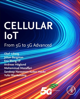 Cellular Iot: From 5g to 5g Advanced - Liberg, Olof, and Bergman, Johan, and Wang, Y -P Eric