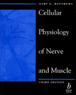 Cellular Physiology of Nerve and Muscle