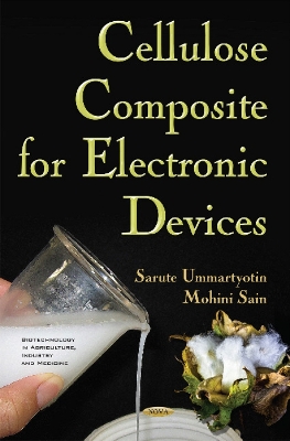Cellulose Composite for Electronic Device - Ummartyotin, Sarute, and Sain, Mohini