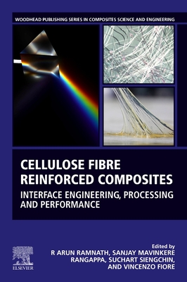 Cellulose Fibre Reinforced Composites: Interface Engineering, Processing and Performance - Ramnath, R Arun (Editor), and Rangappa, Sanjay Mavinkere (Editor), and Fiore, Vincenzo (Editor)