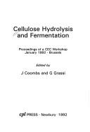 Cellulose Hydrolysis and Fermentation: Proceedings of a CEC Workshop January 1992 - Brussels - Coombs, J. (Editor), and Grassi, G. (Editor)