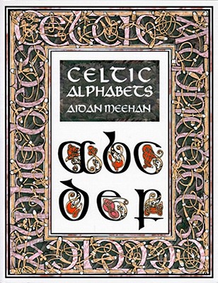 Celtic Alphabets - Meehan, Aidan