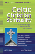 Celtic Christian Spirituality: Essential Writings Annotated & Explained