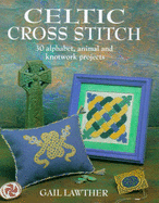 Celtic Cross Stitch - Lawther, Gail