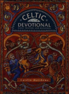 Celtic Devotional: Daily Prayers and Blessings - Matthews, Caitlin