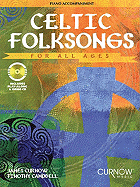 Celtic Folksongs for All Ages: Piano Accompaniment (No CD)
