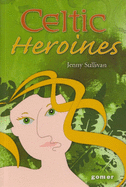 Celtic Heroines