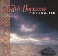 Celtic Horizons - Phil Coulter