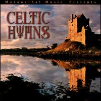 Celtic Hymns [Maranatha] - Various Artists