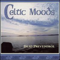 Celtic Moods - Brad Prevedoros