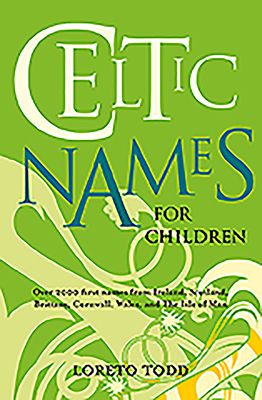 Celtic Names for Children - Todd, Loreto