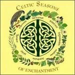 Celtic Seasons of Enchantment