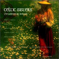 Celtic Sisters: The Women of Ireland - Various Artists