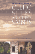 Celtic Sites and Their Saints: A Guidebook