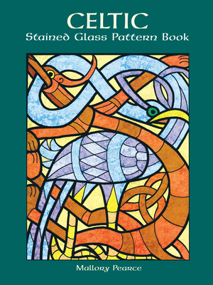 Celtic Stained Glass Pattern Book - Pearce, Mallory
