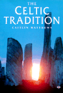 Celtic Tradition - Matthews, Caitlin