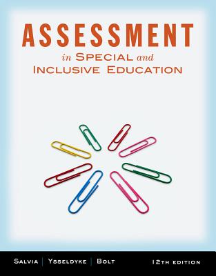 Cengage Advantage Books: Assessment: In Special and Inclusive Education - Salvia, John, and Ysseldyke, James, and Witmer, Sara