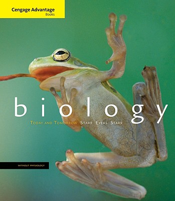 Cengage Advantage Books: Biology Today and Tomorrow without Physiology - Starr, Lisa, and Starr, Cecie, and Evers, Christine A.