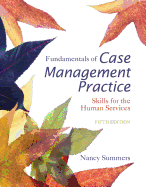 Cengage Advantage Books: Fundamentals of Case Management Practice
