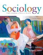 Cengage Advantage Books: Sociology: Understanding a Diverse Society (with Infotrac) - Andersen, Margaret L, and Taylor, Howard F