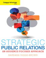Cengage Advantage Books: Strategic Public Relations : An  Audience-Focused Approach
