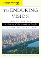 Cengage Advantage Series: The Enduring Vision: A History of the American People, Volume II