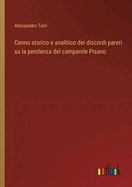 Cenno storico e analitico dei discordi pareri su la pendenza del campanile Pisano