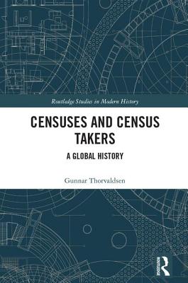 Censuses and Census Takers: A Global History - Thorvaldsen, Gunnar