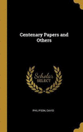 Centenary Papers and Others