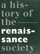 Centennial: A History of the Renaissance Society