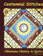 Centennial Stitches: Oklahoma History in Quilts