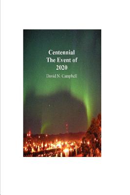 Centennial the Event of 2020 - Campbell, David N