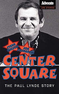 Center Square: The Paul Lynde Story - Wilson, Steve, and Florenski, Joe