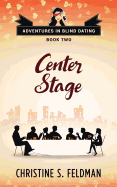 Center Stage: Adventures in Blind Dating Book Two