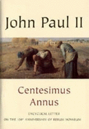 Centesimus Annus: Centenary of Rerum Novarum