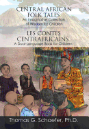 Central African Folk Tales: An Imaginative Collection of Wisdom for Children