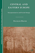 Central and Eastern Europe: Europeanization and Social Change