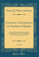 Central Conference of American Rabbis, Vol. 29: Thirtieth Annual Convention, April Second to Seventh, Nineteen Hundred and Nineteen, Cincinnati, Ohio (Classic Reprint)