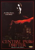 Central Park Drifter: Graveyard Shift