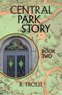 Central Park Story Book Two: Am I Going Nuts?