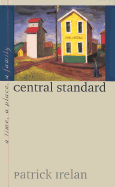 Central Standard: A Time, a Place, a Family