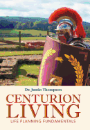 Centurion Living: Life Planning Fundamentals