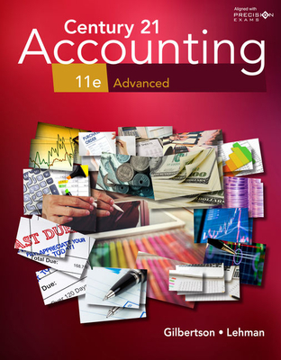 Century 21 Accounting: Advanced, 11th Student Edition - Gilbertson, Claudia, and Lehman, Mark, and Passalacqua, Daniel