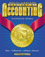 Century 21 Accounting Multicolumn Journal Approach: Student Text Ch 1-26 - Ross, Kenton E, and Gilbertson, Claudia Bienias, and Lehman, Mark W