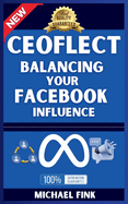 CeoFlect: Balancing Your Facebook Influence